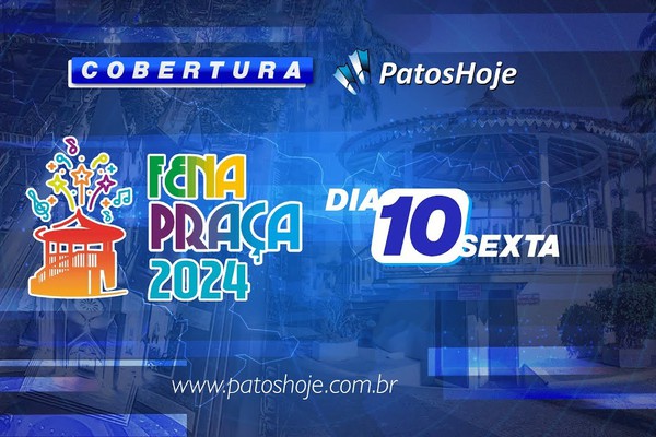 Dino Patense e Ira abrem Fenapraça 2024; Veja ao vivo os shows e toda a programação no Patos Hoje
