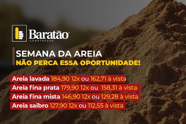 Com prazo limitado, Baratão faz Semana da Areia com desconto de 12% à vista ou de 12 vezes sem juros