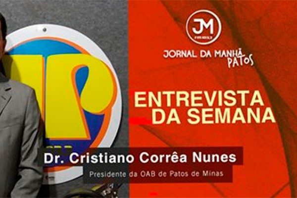Presidente da OAB de Patos de Minas fala sobre a situação da Justiça no Jornal da Manhã Patos