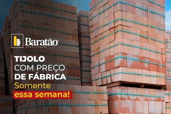 Baratão da construção faz grande promoção em tijolos em Patos de Minas