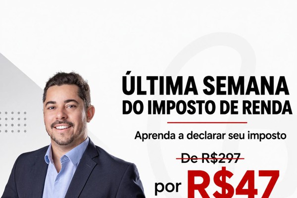 Última semana do Imposto de Renda: aprenda a declarar antes que vire multa