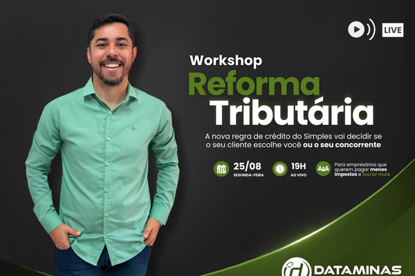 Workshop Reforma Tributária: a nova regra de crédito do Simples pode decidir se o seu cliente escolhe você ou o seu concorrente