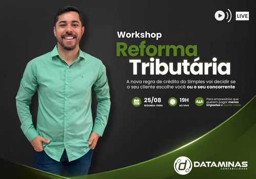 Workshop Reforma Tributária: a nova regra de crédito do Simples pode decidir se o seu cliente escolhe você ou o seu concorrente