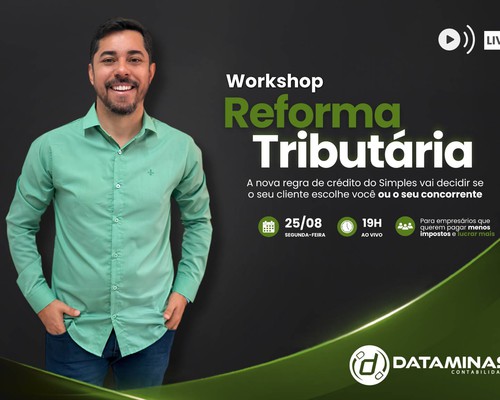Workshop Reforma Tributária: a nova regra de crédito do Simples pode decidir se o seu cliente escolhe você ou o seu concorrente