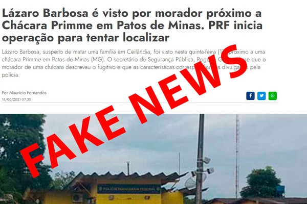 FAKE NEWS: é falsa suposta reportagem do Patos Hoje indicando que Lázaro teria sido visto em Patos de Minas